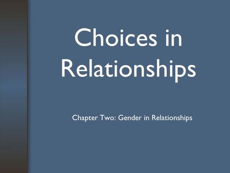 Choices in Relationships