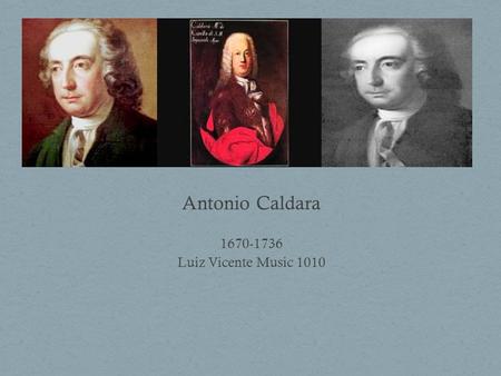 Antonio Caldara 1670-1736 Luiz Vicente Music 1010.