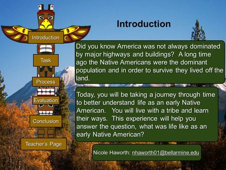 Introduction Task Process Evaluation Conclusion Introduction Teacher’s Page Teacher’s Page Did you know America was not always dominated by major highways.