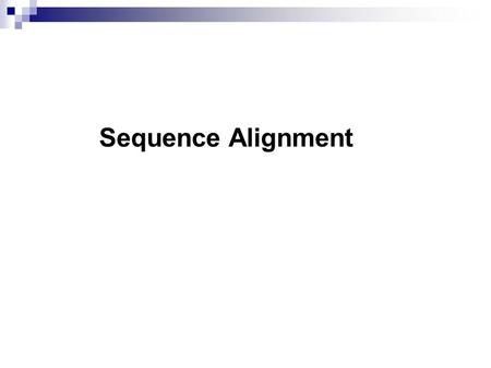 Sequence Alignment.