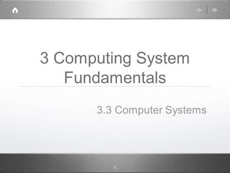 1 3 Computing System Fundamentals 3.3 Computer Systems.