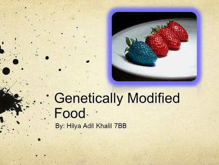 Genetically Modified Food