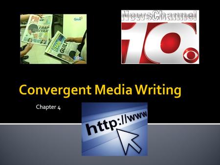 Chapter 4.  Newspapers have changed over the years  Describe what a newspaper is like today.