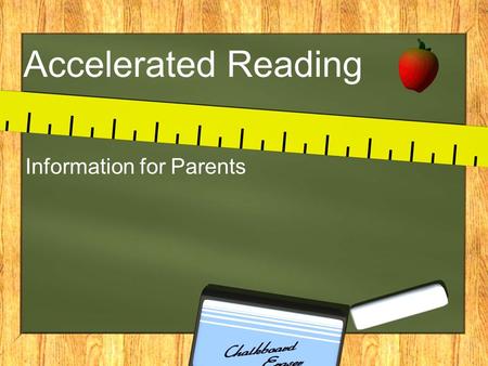 Accelerated Reading Information for Parents.