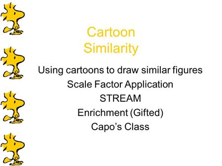 Cartoon Similarity Using cartoons to draw similar figures