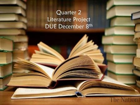 Quarter 2 Literature Project DUE December 8 th. Project Guidelines Part One:  Create a mosaic (a picture or decoration made up of diverse elements) 