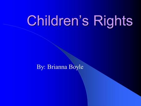 Children’s Rights By: Brianna Boyle. The Rights 1. All children have the right to what follows, not matter what race, color, sex, language, religion,