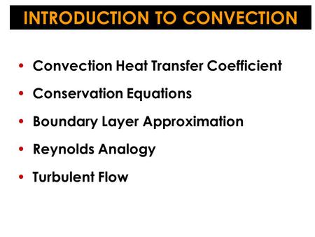 INTRODUCTION TO CONVECTION