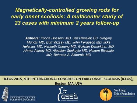 Authors: Pooria Hosseini MD, Jeff Pawelek BS, Gregory Mundis MD, Burt Yazsay MD, John Ferguson MD, Ilkka Helenius MD, Kenneth Cheung MD, Gokhan Demirkiran.