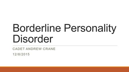 Borderline Personality Disorder