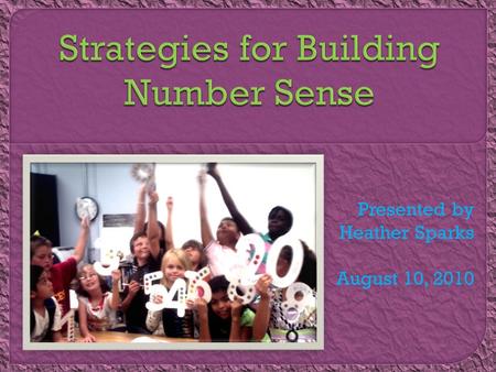 Presented by Heather Sparks August 10, 2010. Link to real-world experience Restaurant math Lunch money count Shopping.