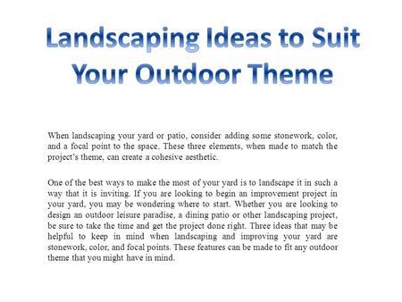 When landscaping your yard or patio, consider adding some stonework, color, and a focal point to the space. These three elements, when made to match the.