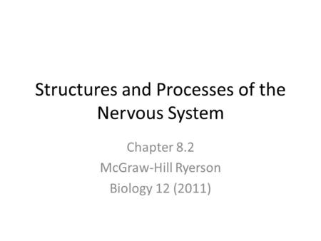 Structures and Processes of the Nervous System