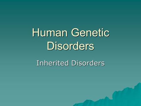 Human Genetic Disorders