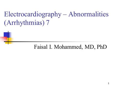 Electrocardiography – Abnormalities (Arrhythmias) 7