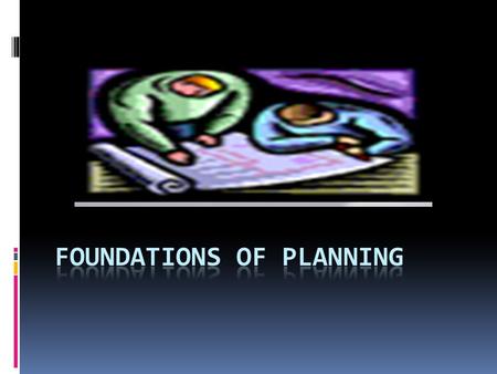 Planning Definition  defining the organization's goals  establishing an overall strategy  developing a hierarchy of plans to achieve goals.