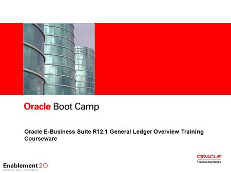 -1- For Oracle employees and authorized partners only. Do not distribute to third parties. © 2009 Oracle Corporation – Proprietary and Confidential Oracle.