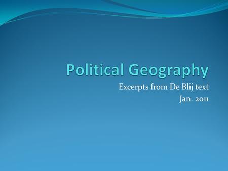 Excerpts from De Blij text Jan. 2011