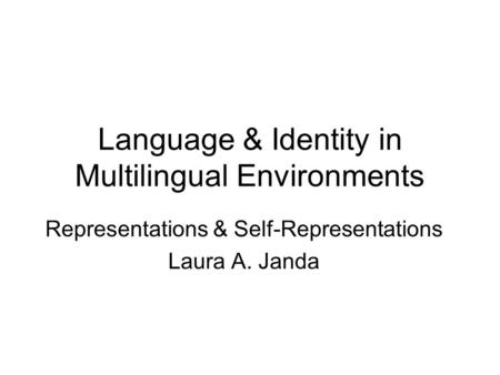 Language & Identity in Multilingual Environments