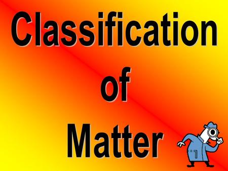 Matter Substance Mixture Substance ElementCompound If all atoms are the same Two or more elements chemically combined together. Ex: H 2 O, NaCl Cannot.