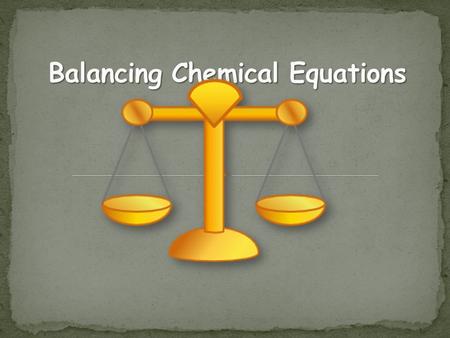 Balancing Chemical Equations