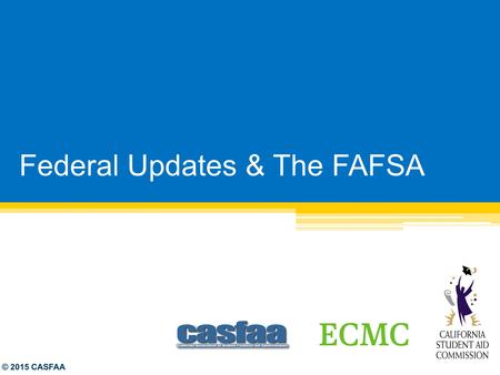 Federal Updates & The FAFSA