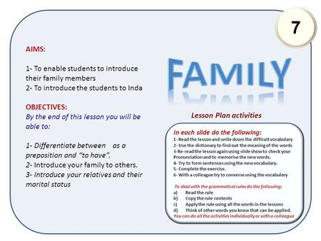 7 Lesson Plan activities In each slide do the following: 1- Read the lesson and write down the difficult vocabulary 2- Use the dictionary to find out.