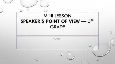 Mini lesson Speaker’s Point of View — 5th grade