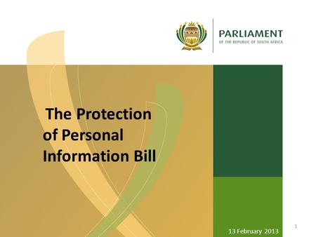 The Protection of Personal Information Bill 13 February 2013 1.