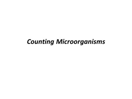 Counting Microorganisms