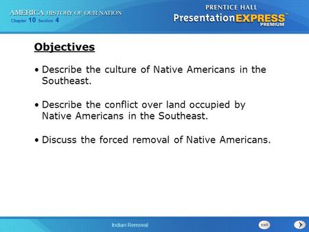 Objectives Describe the culture of Native Americans in the Southeast.