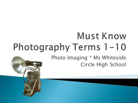 Photo Imaging * Ms Whiteside Circle High School.