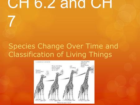 Species Change Over Time and Classification of Living Things