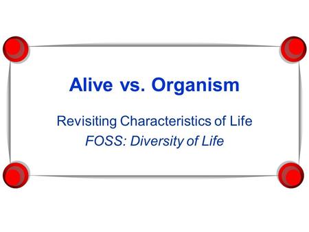 Revisiting Characteristics of Life FOSS: Diversity of Life