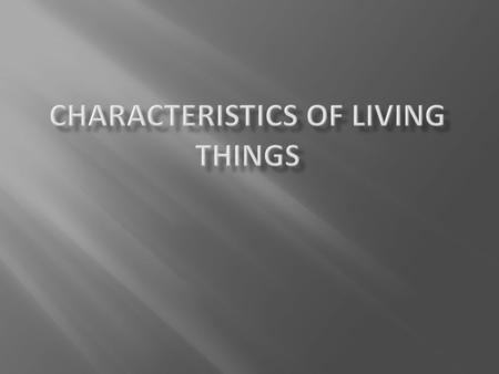 1. Living Organisms Are Able to Reproduce On Their Own Living organisms may reproduce sexually or asexually. An example of sexual reproduction is when.