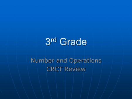 3 rd Grade Number and Operations CRCT Review. 1. (OA.1) Which multiplication equation is represented by the array? A. 3 x 5 = 15 B. 3 x 6 = 18 C. 4 x.