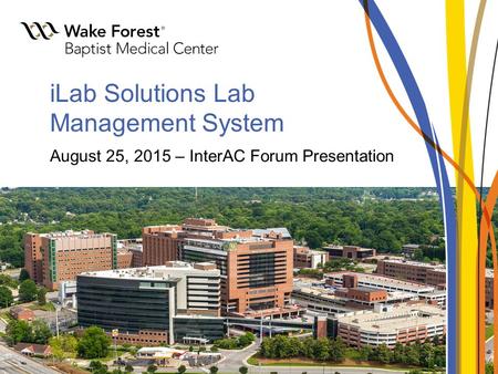 ILab Solutions Lab Management System August 25, 2015 – InterAC Forum Presentation.