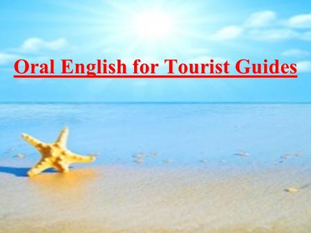 Oral English for Tourist Guides. Teaching Plan 1.Warm-up 2.Speaking Task 3.Group Work 4.Patterns time 5. Assignment.