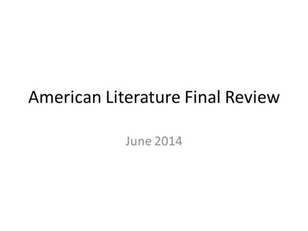 American Literature Final Review