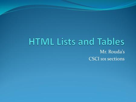 Mr. Rouda’s CSCI 101 sections. Web Expression Tutorial New Folder Code View New File.