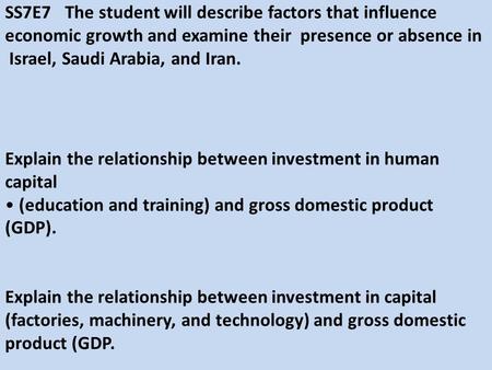 SS7E7   The student will describe factors that influence