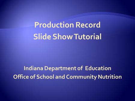 Production Record Slide Show Tutorial