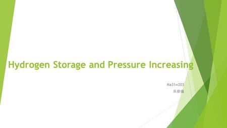 Hydrogen Storage and Pressure Increasing