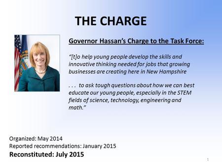 THE CHARGE “[t]o help young people develop the skills and innovative thinking needed for jobs that growing businesses are creating here in New Hampshire...