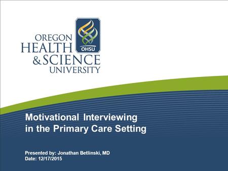 Motivational Interviewing in the Primary Care Setting