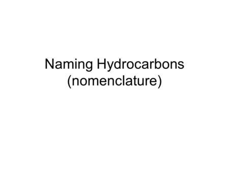 Naming Hydrocarbons (nomenclature)