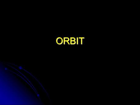 ORBIT.