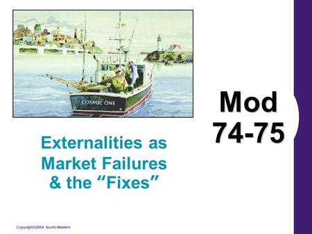 Externalities as Market Failures & the “Fixes”