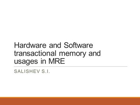 Hardware and Software transactional memory and usages in MRE