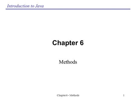 Chapter 6 Methods Chapter 6 - Methods.